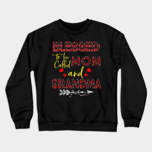 Blessed To be called Mom and grandma Crewneck Sweatshirt